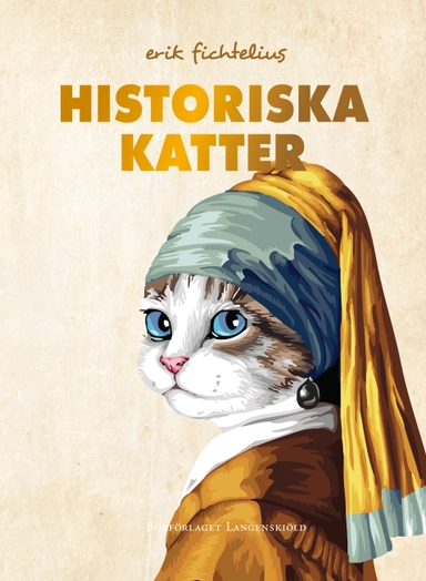 Historiska katter; Erik Fichtelius; 2018