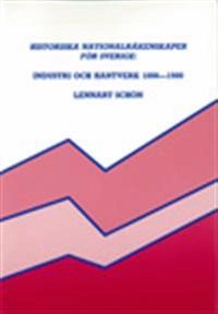Historiska nationalräkenskaper för Sverige: Industri och hantverk 1800-1980