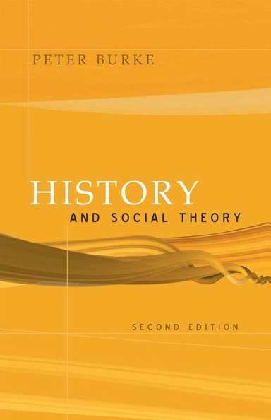 History and social theory; Peter Burke; 2005