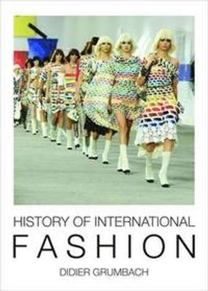 History of international fashion; Didier Grumbach; 2014