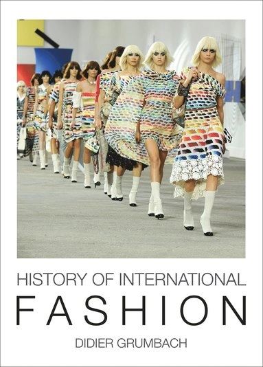 History of International Fashion; Didier Grumbach; 2023