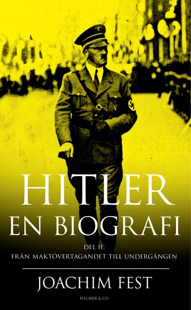 Hitler : en biografi. D. 2; Joachim Fest; 2014