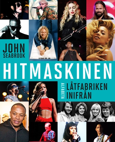 Hitmaskinen: låtfabriken inifrån; John Seabrook; 2016