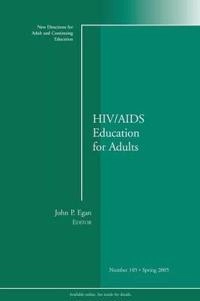 HIV/AIDS Education for Adults: New Directions for Adult and Continuing Educ
