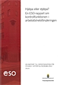 Hjälpa eller stjälpa? : en ESO-rapport om kontrollfunktionen i arbetslöshetsförsäkringen; Finansdepartementet; 2012