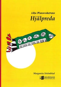 Hjälpreda till Lilla pianoraketen; Margareta Strömblad; 2001