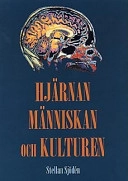 Hjärnan, människan och kulturen; Stellan Sjödén; 1998