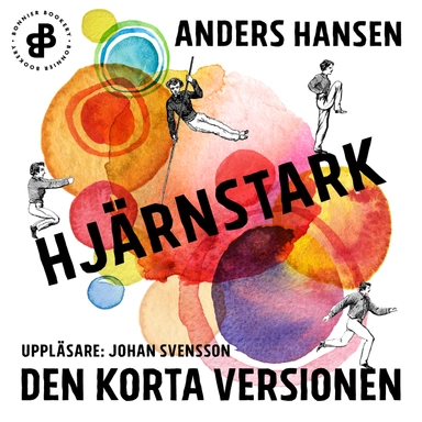 Hjärnstark. Den korta versionen; Anders Hansen; 2019