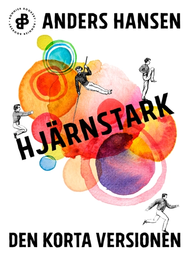 Hjärnstark. Den korta versionen; Anders Hansen; 2019