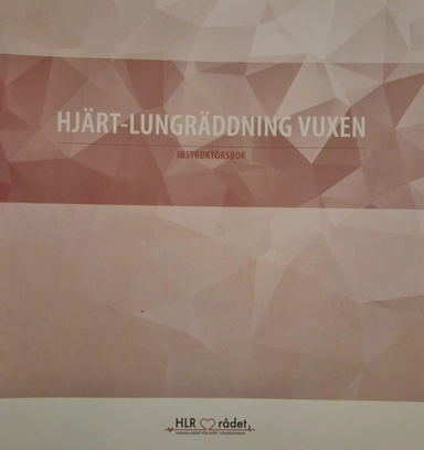 Hjärt-lungräddning vuxen : instruktörsbok