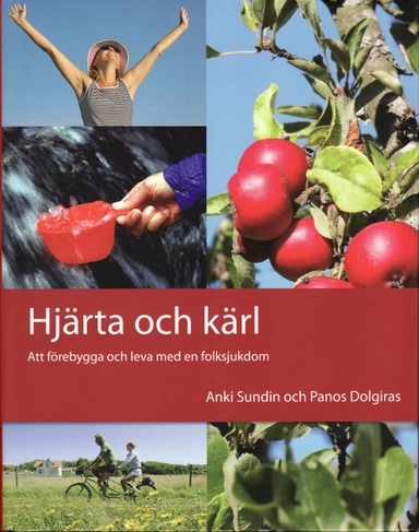 Hjärta och kärl : att förebygga och leva med en folksjukdom