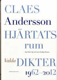 Hjärtats rum : valda dikter 1962-2012