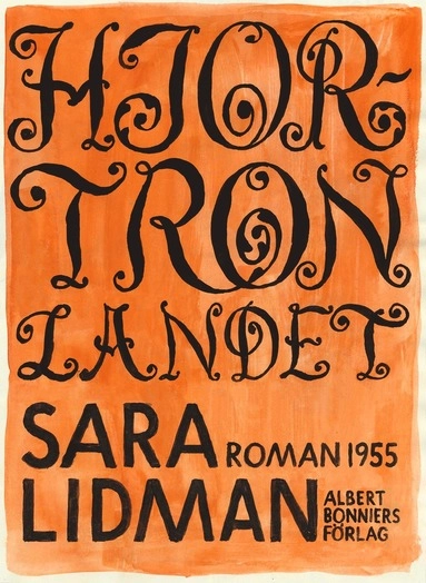 Hjortronlandet; Sara Lidman; 2012
