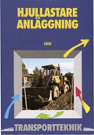 Hjullastare anläggning; Transportfackens yrkes- och arbetsmiljönämnd; 1997