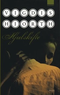Hjulskifte; Vigdis Hjorth; 2008