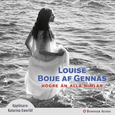 Högre än alla himlar; Louise Boije af Gennäs; 2010
