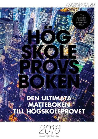 Högskoleprovsboken : den ultimata mattenboken till högskoleprovet