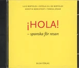 Hola - spanska för resan CD; Bertoldi Estela, Bertoldi Luis; 2005