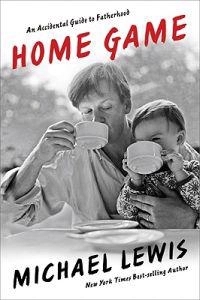 Home Game; Michael Lewis; 2009