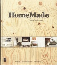 Home Made; Eva Lilja-Löwenhielm, Mårten Jansson, Anna Lilja; 2009