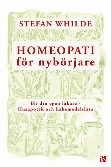 Homeopati för nybörjare; Stefan Whilde; 2018