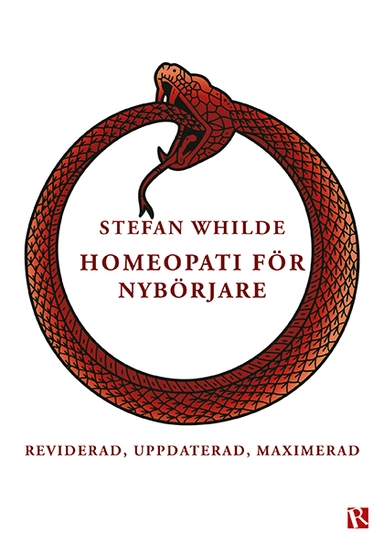 Homeopati för nybörjare : reviderad, uppdaterad, maximerad; Stefan Whilde; 2024