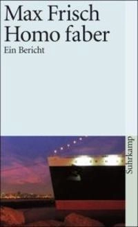 Homo Faber : Ein Bericht; Max Frisch; 1977