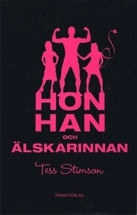 Hon, han och älskarinnan; Tess Stimson; 2007