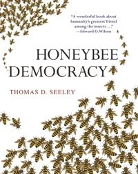 Honeybee democracy; Thomas D. Seeley; 2010