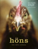 Höns : raser, skötsel, uppfödning; Karin Neuschütz, Kristina Odén, Tore Hagman; 2005