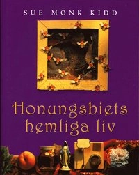Honungsbiets hemliga liv; Sue Monk Kidd; 2004