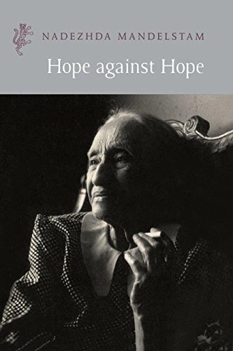 Hope against hope; Nadezhda Mandelstam; 1999