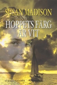 Hoppets färg är vit; Susan Madison; 2000