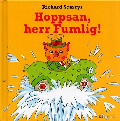 Hoppsan, herr Fumlig!; Richard Scarry; 2003