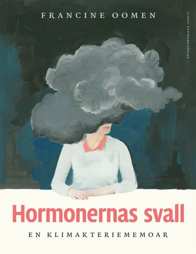 Hormonernas svall : en klimakteriememoar; Francine Oomen; 2019