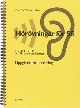 Hörövningar för sfi : kurs B, C och D och liknande utbildningar. Uppgifter för kopiering