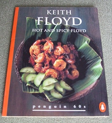 Hot and Spicy FloydPenguin 60s; Keith Floyd; 1996