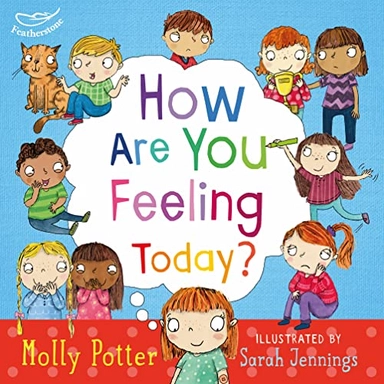 How are you feeling today?; Molly Potter; 2014