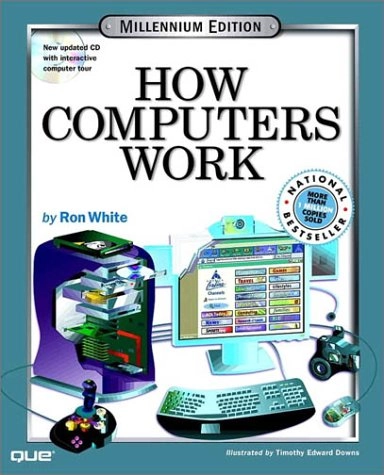 How computers work; Ron White; 1999