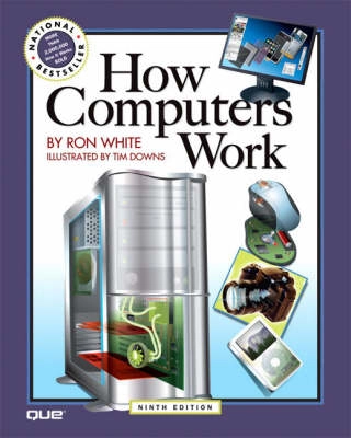 How computers work; Ron White; 2008