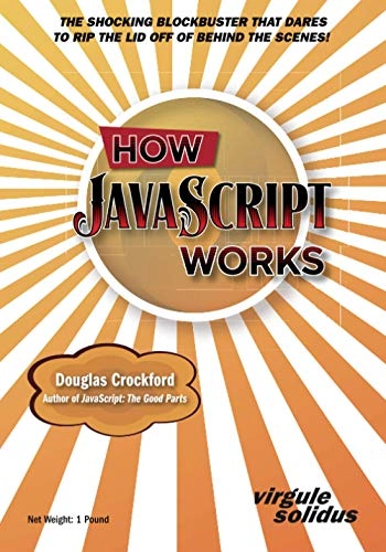 How JavaScript works; Douglas Crockford; 2018