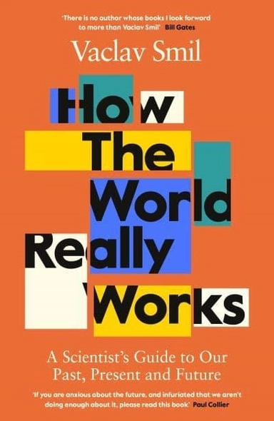 How the World Really Works; Vaclav Smil; 2022