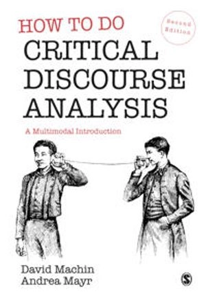 How to do critical discourse analysis : a multimodal introduction