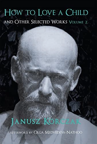How to love a child and other selected works