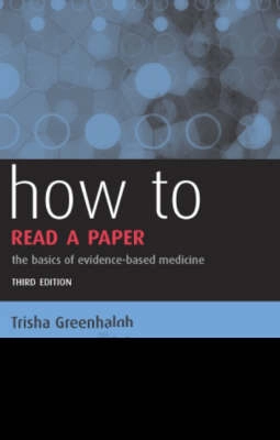 How to Read a Paper: The Basics of Evidence-based Medicine
