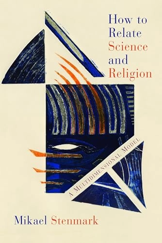 How to relate science and religion : a multidimensional model