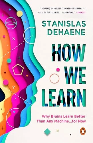How We Learn; Stanislas Dehaene; 2021