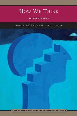 How we think; John Dewey; 2013