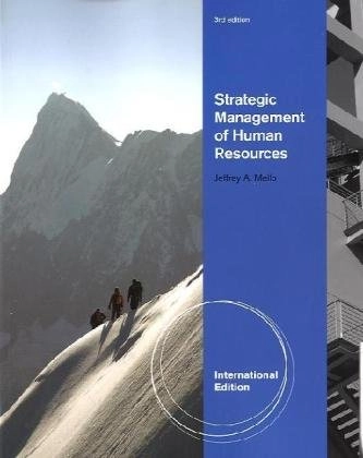HRM Strategic Management of Human Resources, International Edition; Jeffrey Mello; 2010