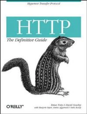 HTTP The Definitive Guide; David Gourley; 2002